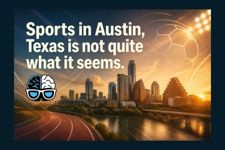 Sports in Austin, Texas is not quite what it seems.