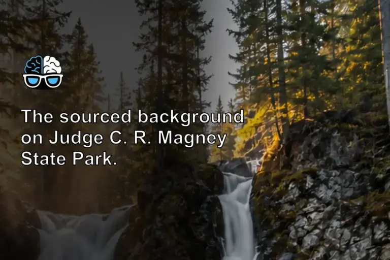 The sourced background on Judge C. R. Magney State Park.